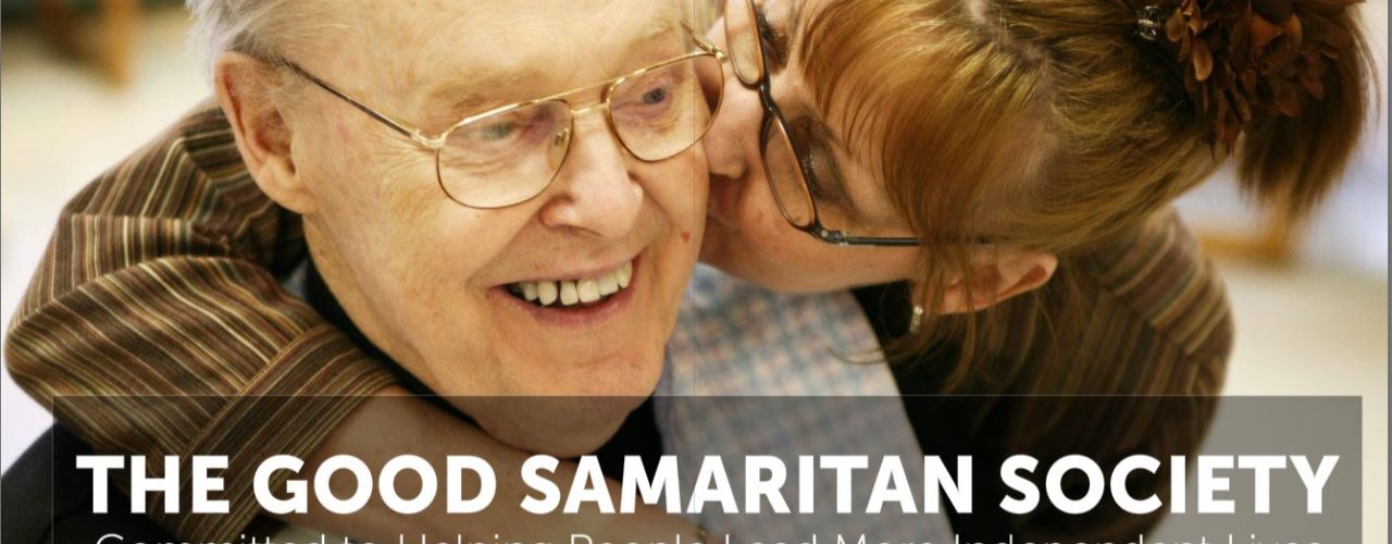 The Good Samaritan Society Committed to Helping People Lead More Independent Lives
